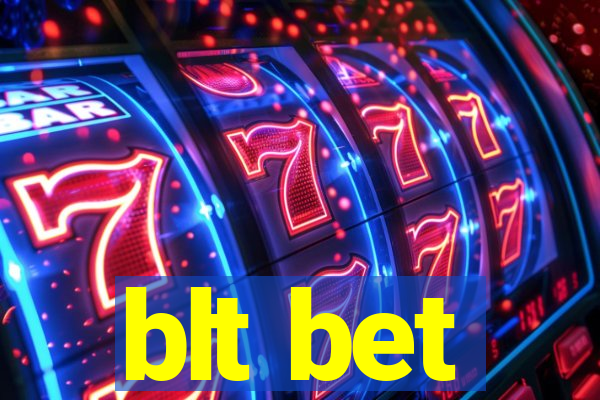 blt bet